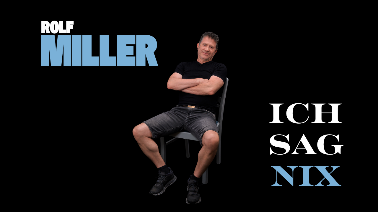 Rolf Miller - Ich sag nix!